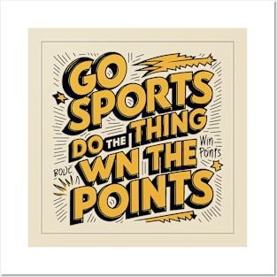 Go Sports Do The Thing Posters and Art